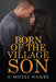 Born of the Village Son by K-Moses Nagbe