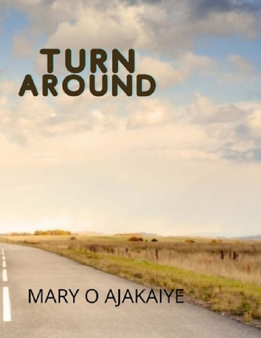 Turn Around by Omolara Ajakaiye