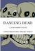 Dancing Dead by James Robert Fuller