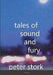 tales of sound and fury by Peter Stork