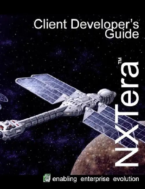NXTera 7 Client Developer's Guide by Jennifer Barnes