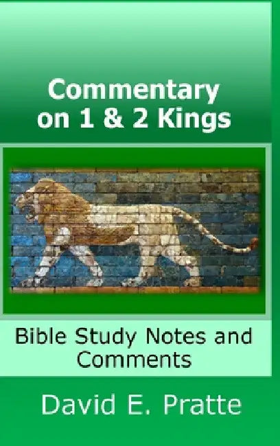 Commentary on 1 & 2 Kings by David Pratte
