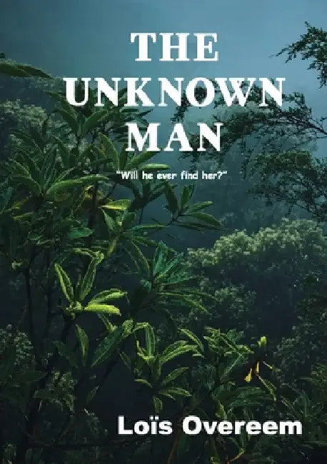 The unknown man: "Will he ever find her?" by Loïs Overeem