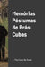Memórias Póstumas de Brás Cubas by Joaquim Machado De Assis