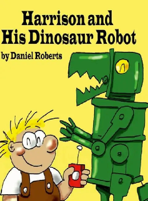 Harrison and his Dinosaur Robot by Daniel Roberts