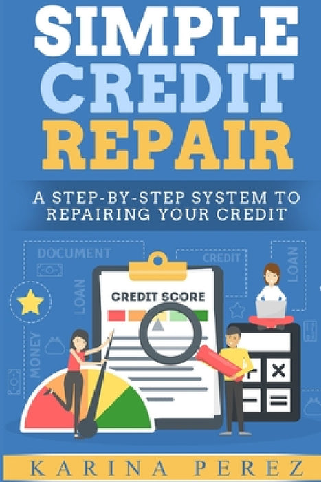 Simple Credit Repair by Karina Perez