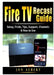 Fire TV Recast Guide: Setup, Tricks, Tips, Support, Channels, & How to Use by Jon Albert