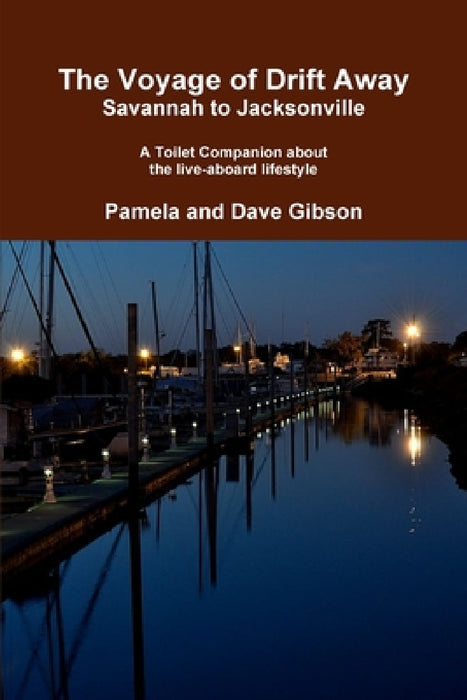 The Voyage of Drift Away: Savannah to Jacksonville by Dave Gibson