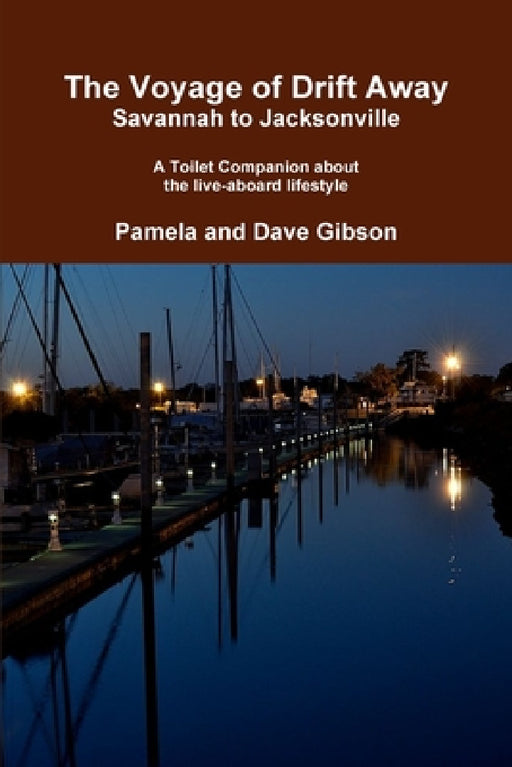 The Voyage of Drift Away: Savannah to Jacksonville by Dave Gibson