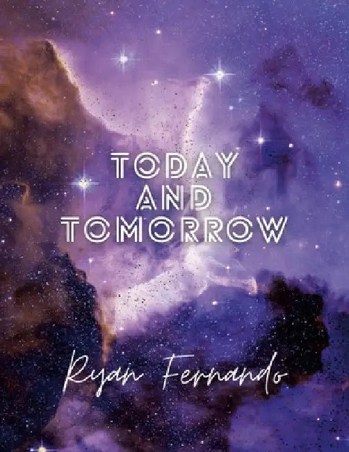 Today And Tomorrow by Ryan Fernando