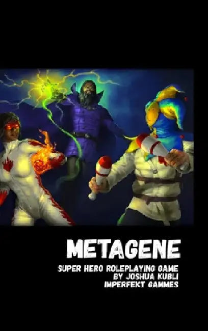 Metagene Super Hero Roleplaying Game by Joshua Kubli