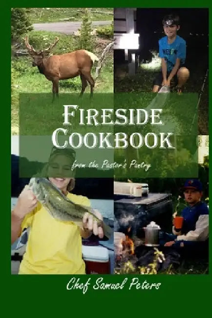 Fireside Cookbook by Sam Peters