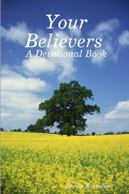 Your Believers (A Devotional Book) by Dorita Kornelsen