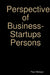 Perspective of Business-Startups Persons by Paul Metayo