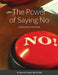 The Power of Saying No: No More Over Commitment by Thd Lpc Coward