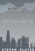 Wingwalking: A Memoir by Steven Slater