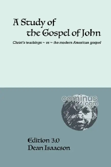 A Study of the Gospel of John by Dean Isaacson
