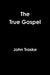 The True Gospel by John Traske