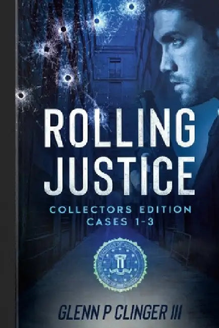 Rolling Justice Cases 1-3 by III Clinger Glenn P.