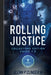 Rolling Justice Cases 1-3 by III Clinger Glenn P.