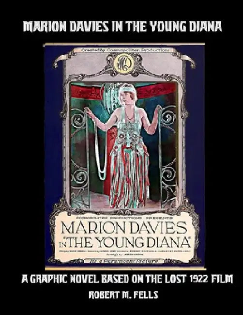 Marion Davies in THE YOUNG DIANA by Robert M. Fells