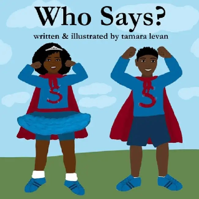 Who Says? by Tamara Levan