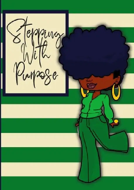 Stepping With Purpose by Gidget Hart