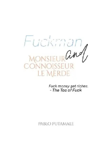 Fuckman and Monsieur Connoisseur le Mèrde by Pablo Putamale