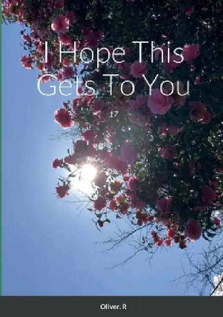 I Hope This Gets To You by Mia Whitehurst