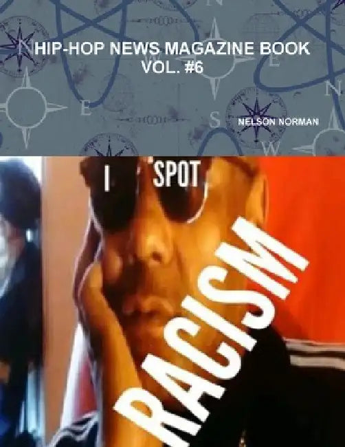 Hip-Hop News Magazine Book Vol. #6 by Nelson Norman
