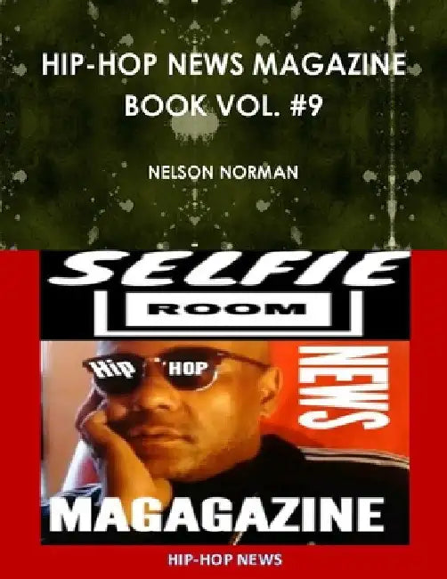 Hip-Hop News Magazine Book Vol. #9 by Nelson Norman