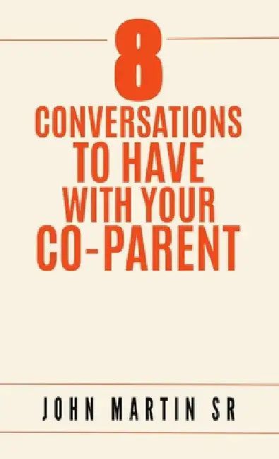 8 Conversations To Have With Your Co-Parent by Sr. Martin John