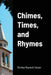 Chimes, Times, and Rhymes by Shirley Rasnick Salyer, Janet Emry, J. R. Emry