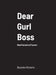 Dear Gurl Bosss: Manifestation Planner by Biyunka Roberts