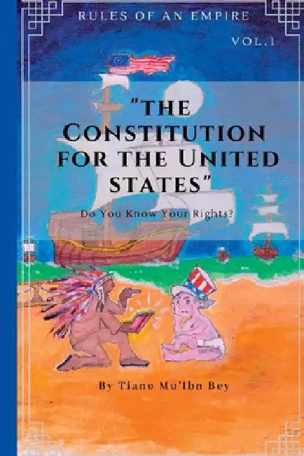 Rules Of An Empire: Constitution For The United States by Tiano Bey