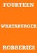 Fourteen Whataburger Robberies by Mark Staniforth
