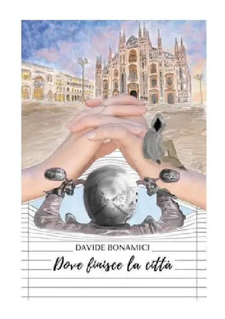 Dove finisce la città by Davide Bonamici