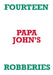 Fourteen Papa John's Robberies by Mark Staniforth