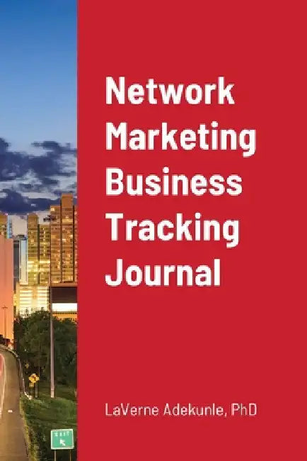 Network Marketing Business Tracking Journal by Laverne Adekunle