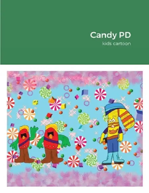 Candy PD: kids cartoon by Darrell Horne