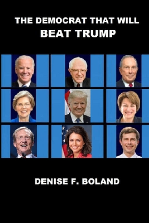 The Democrat That Will Beat Trump by Denise Boland