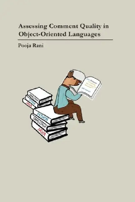 Assessing Comment Quality in Object-Oriented Languages by Pooja Rani