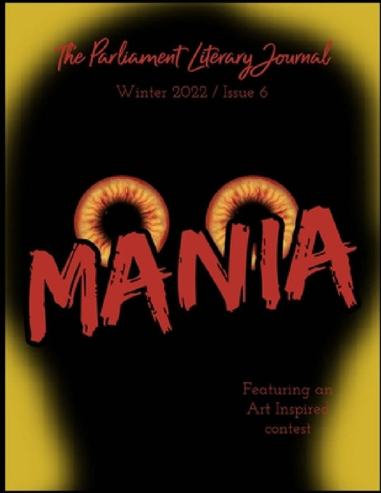 The Parliament Literary Journal Winter 22: Mania by Nicole Gonzalez