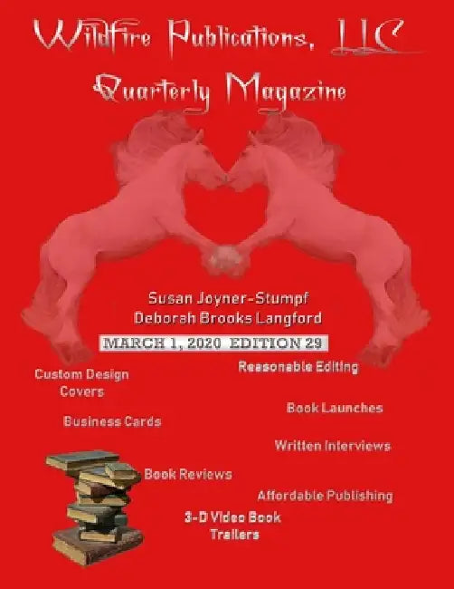 Wildfire Publications Magazine March 1, 2020 Issue, Edition 29 by Susan Joyner Deborah Brooks Langford