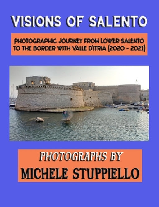 Visions of Salento by Michele Stuppiello