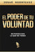 El poder de tu voluntad by Josué Rodríguez