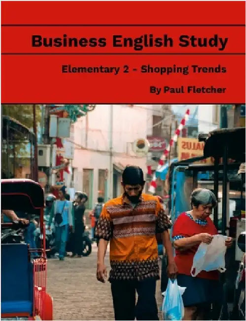 Business English Study - Elementary 2 - Shopping Trends by Fletcher, Paul