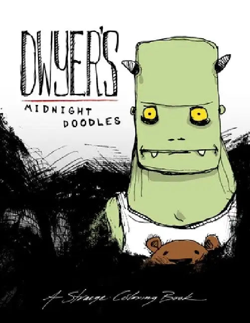 Dwyer's Midnight Doodles Adult Coloring Book: A strange coloring book by D&j Dwyer
