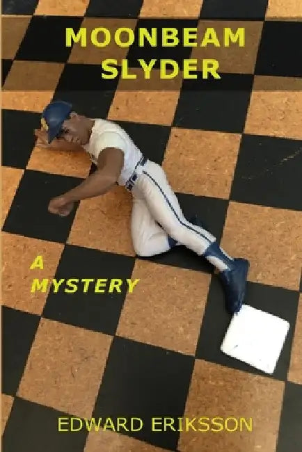 MOONBEAM SLYDER a Mystery by Edward Eriksson