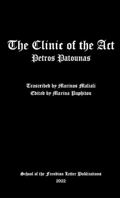The Clinic of the Act by Petros Patounas